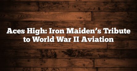 Aces High: Iron Maiden’s Tribute to World War II Aviation