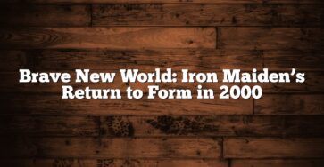 Brave New World: Iron Maiden’s Return to Form in 2000