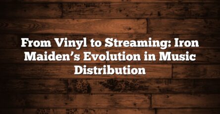 From Vinyl to Streaming: Iron Maiden’s Evolution in Music Distribution