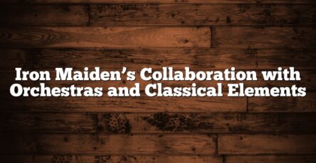 Iron Maiden’s Collaboration with Orchestras and Classical Elements