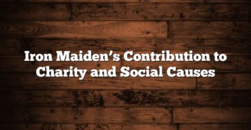 Iron Maiden’s Contribution to Charity and Social Causes