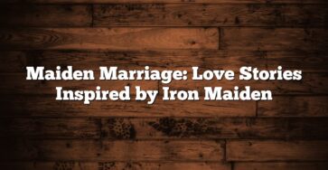 Maiden Marriage: Love Stories Inspired by Iron Maiden