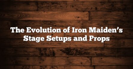 The Evolution of Iron Maiden’s Stage Setups and Props